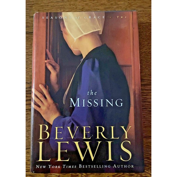 Seasons of Grace Ser.: The Missing by Beverly Lewis (2009, Hardcover) - Picture 1 of 6